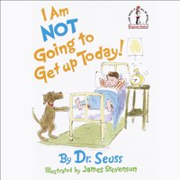 Dr. Seuss - I'm Not Going to Get Up Today (Unabridged) artwork