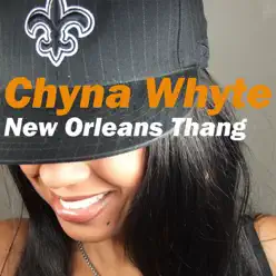 New Orleans Thang - Chyna Whyte New Orleans Thang - Chyna Whyte