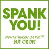 Spank You!