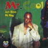 Mr. Cool - Have Mercy On Me