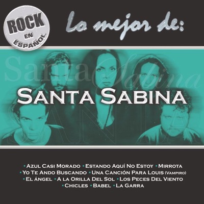 Rock En Español: Lo Mejor de Santa Sabina - Santa Sabina