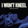 I Won't Kneel (Remixes) [Bonus Track Version] - EP, 2009