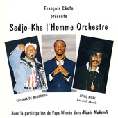 François Ekofo Présente Sedjo-Kha I'Homme Orchestre