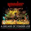 A Decade of Yonder Live Vol 1: 12/3/1998 Jamestown, CO album lyrics, reviews, download