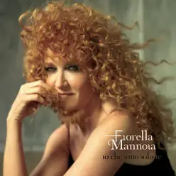 Io che amo solo te - Single - Fiorella Mannoia