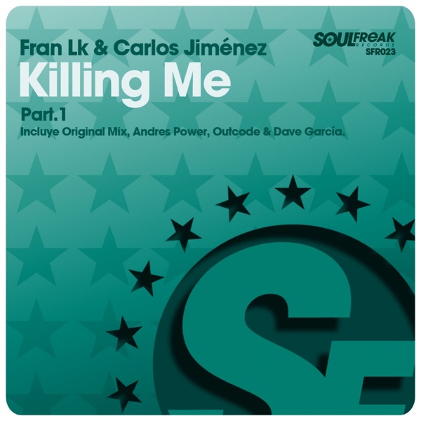 Killing Me, Pt.1 - Single - Fran LK & Carlos Jimenez