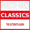 Thurston Harris - I'm Out to Getcha