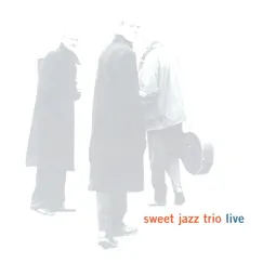 Live by Sweet Jazz Trio album reviews, ratings, credits