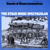 Sounds of Steam Locomotives, No. 5: The Stack Music Spectacular