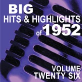 Big Hits & Highlights of 1952 Volume 26, 2009