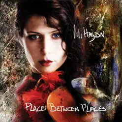 Place Between Places (Bonus Track Version) - Lili Haydn Place Between Places (Bonus Track Version) - Lili Haydn