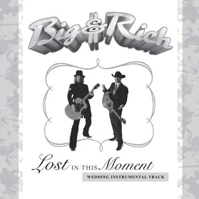 Lost In This Moment (Wedding Instrumental Track) - Single - Big & Rich