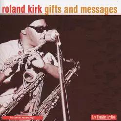 Gifts and Messages - Roland Kirk Gifts and Messages - Roland Kirk