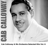 Cab Calloway & His Orchestra Selected Hits Vol. 6 artwork