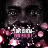 Stream & download Love Is Real - EP