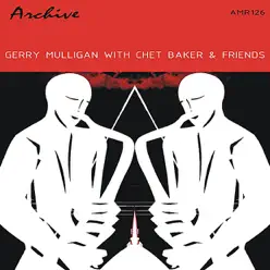 With Chet Baker & Friends - Gerry Mulligan With Chet Baker & Friends - Gerry Mulligan