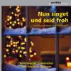 Nun singet und seid froh - Lieder zu Advent und Weihnacht album lyrics, reviews, download