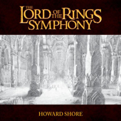 The Lord of the Rings Symphony - Howard Shore