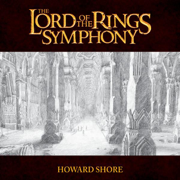 The Lord of the Rings Symphony - Howard Shore