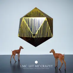 Let Me' Crazy!! - Single - L. M.C (Lovely-Mocochang) Let Me' Crazy!! - Single - L. M.C (Lovely-Mocochang)