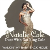 Natalie Cole - Walkin' My Baby Back Home [Duet with Nat King Cole]
