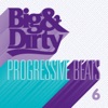 Big & Dirty Progressive Beats 6