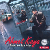 Biraz Da Sen Ağla - Ahmet Kaya