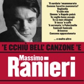 'E Cchiù Bell' Canzone 'E Massimo Ranieri