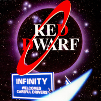 Rob Grant & Doug Naylor - Red Dwarf: Infinity Welcomes Careful Drivers (Unabridged) [Unabridged  Fiction] artwork