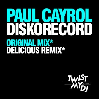 Diskorecord (Delicious Remix) by Paul Cayrol song reviws