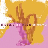 Okie Dokie It's The Orb On Kompakt artwork