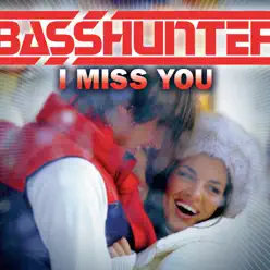 I Miss You - EP - Basshunter