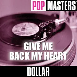 Pop Masters: Give Me Back My Heart - Dollar