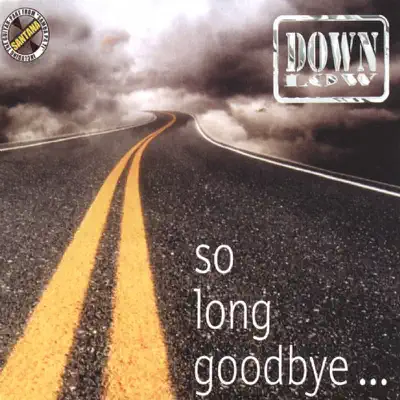 So Long Goodbye... - Down Low