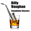 Saxophone Classics - Billy Vaughan