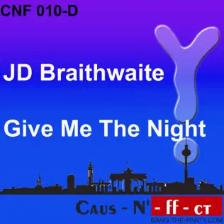 last ned album JD Braithwaite - Give Me The Night