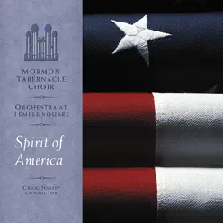 Spirit of America - Mormon Tabernacle Choir Spirit of America - Mormon Tabernacle Choir