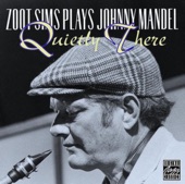 Zoot Sims Plays Johnny Mandel - Quietly There