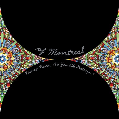 Hissing Fauna, Are You the Destroyer? - Of Montreal
