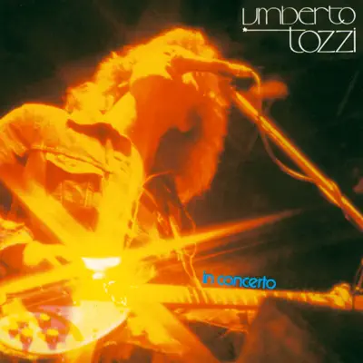Tozzi In Concerto (Live) - Umberto Tozzi