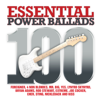 100 Essential Power Ballads - Various Artists
