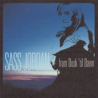 From Dusk 'Til Dawn - Sass Jordan