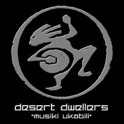Musiki Ukabili - EP by Desert Dwellers album reviews, ratings, credits