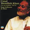 Ustad Bismillah Khan Live In London, Vol. 2 (Raga Malkauns & Dhun) album lyrics, reviews, download