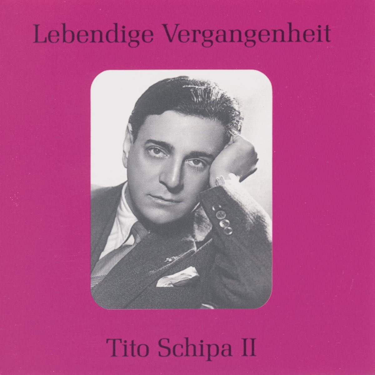 ‎Lebendige Vergangenheit - Tito Schipa (Vol.2) By Tito Schipa On Apple ...