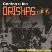 Cantos a los Orishas - Francisco Aguabella