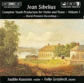 Sibelius: Complete Youth Production for Violin and Piano, Vol. 1