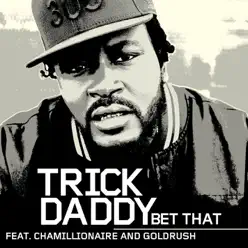 Bet That - Single - Trick Daddy