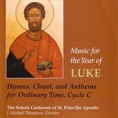 Music for the Year of Luke: Hymns, Chant and Anthems for Ordinary Time, Cycle C artwork