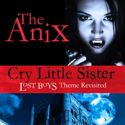 Cry Little Sister - Single - The Anix
